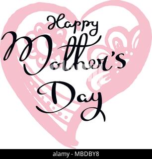 Happy Mother`s Day. Hand drawn motivation quote. Creative vector typography concept for design and printing. Ready for cards, t-shirts, labels, sticke Stock Vector